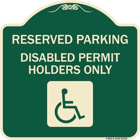 Signmission Reserved Parking Disabled Permit Holders Heavy-Gauge Aluminum Sign, 18" x 18", G-1818-23152 A-DES-G-1818-23152